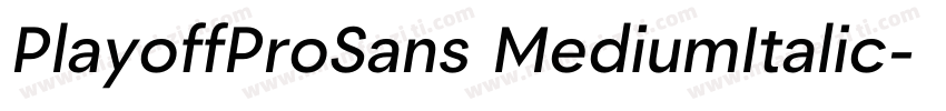 PlayoffProSans MediumItalic字体转换